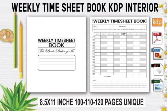 A Weekly Time Sheet Log Book: Your Simple Tool for Tracking Time, Projects, and Profit